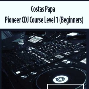 Costas Papa â€“ Pioneer CDJ Course Level 1 (Beginners)