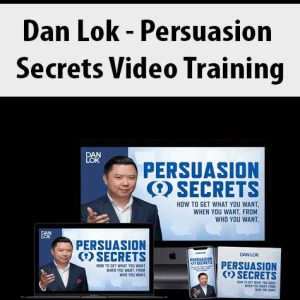 Dan Lok â€“ Persuasion Secrets Video Training
