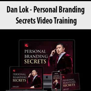 Dan Lok â€“ Personal Branding Secrets Video Training