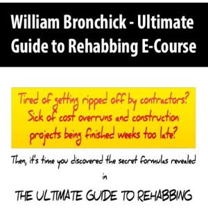 William Bronchick â€“ Ultimate Guide to Rehabbing E-Course