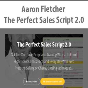 Aaron Fletcher â€“ The Perfect Sales Script 2.0