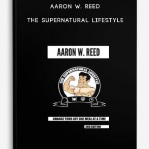 Aaron W. Reed â€“ The SuperNatural Lifestyle