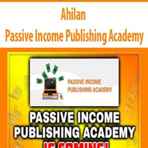 Ahilan â€“ Passive Income Publishing Academy