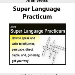 Alan Weiss – Super Language Practicum | Available Now !