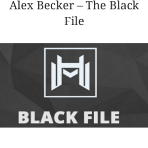 Alex Becker â€“ The Black File | Available Now !