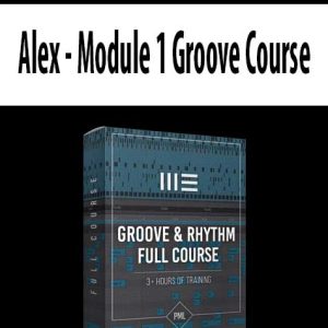 Alex â€“ Module 1 Groove Course