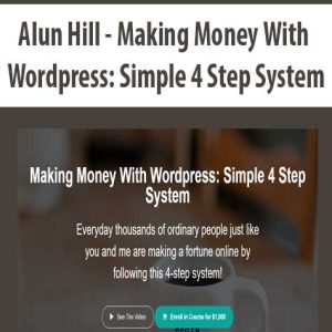 Alun Hill â€“ Making Money With WordPress: Simple 4 Step System