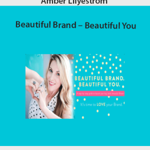 Amber Lilyestrom â€“ Beautiful Brand â€“ Beautiful You
