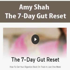 Amy Shah â€“ The 7-Day Gut Reset