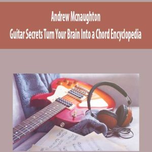Andrew Mcnaughton â€“ Guitar Secrets Turn Your Brain Into a Chord Encyclopedia