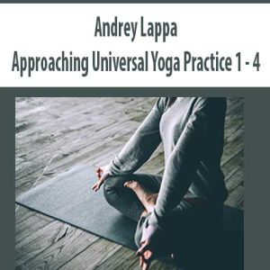 Andrey Lappa â€“ Approaching Universal Yoga Practice 1 â€“ 4