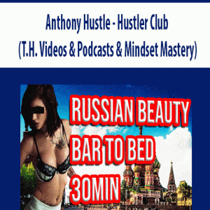 Anthony Hustle â€“ Hustler Club (T.H. Videos & Podcasts & Mindset Mastery)