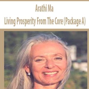 Arathi Ma â€“ Living Prosperity From The Core (Package A)