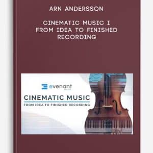 Arn Andersson â€“ Cinematic Music I From Idea To Finished Recording