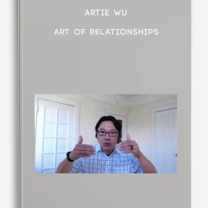 Artie Wu â€“ Art of Relationships