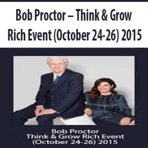 Bob Proctor â€“ Think & Grow Rich Event (October 24-26) 2015