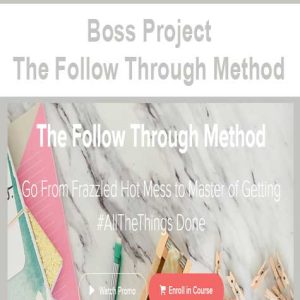 Boss Project â€“ The Follow Through Method