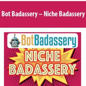 Bot Badassery â€“ Niche Badassery