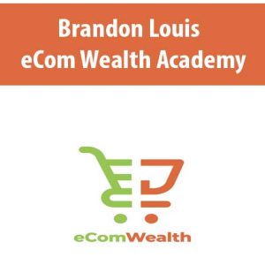 Brandon Louis â€“ eCom Wealth Academy