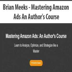 Brian Meeks â€“ Mastering Amazon Ads An Author?s Course