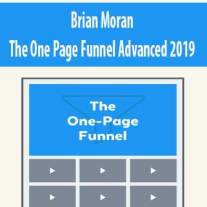 Brian Moran – The One Page Funnel Advanced 2019 | Available Now !