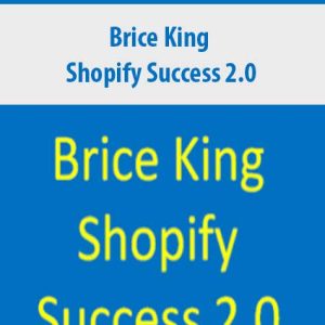 Brice King â€“ Shopify Success 2.0