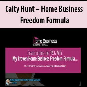 Caity Hunt â€“ Home Business Freedom Formula