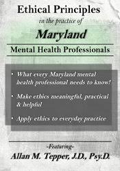 Ethical Principles in the Practice of Maryland Mental Health Professionals â€“ Allan M. Tepper