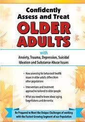 Confidently Assess and Treat Older Adults with Anxiety, Trauma, Depression, Suicidal Ideation and Substance Abuse Issues â€“ Natali Edmonds
