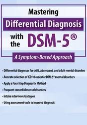 Mastering Differential Diagnosis with the DSM-5: A Symptom-Based Approach â€“ Margaret L. Bloom