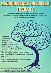 2-Day Mastery Course on Neuroscience Informed Therapy: Connect Complicated Brain Research with Accessible Therapeutic Strategies for Anxiety, Depression, Chronic Pain, Substance Abuse & Trauma â€“ Jennifer Sweeton