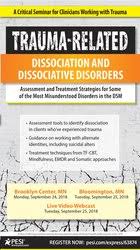 Trauma-Related Dissociation and Dissociative Disorders: Assessment and Treatment Strategies for Some of the Most Misunderstood Disorders in the DSM â€“ Greg Nooney