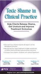 Toxic Shame in Clinical Practice: Help Clients Release Shame, Get Unstuck and Improve Treatment Outcomes â€“ Patti Ashley