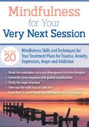 Mindfulness For Your Very Next Session: More Than 20 Mindfulness Skills and Techniques for Your Treatment Plans for Trauma, Anxiety, Depression, Anger, and Addiction â€“ Jason Murphy