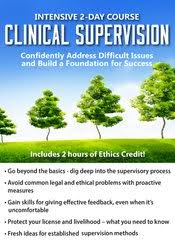 Intensive 2 Day Course: Clinical Supervision-Confidently Address Difficult Issues and Build a Foundation for Success â€“ Lois Ehrmann