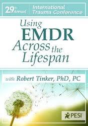 Using EMDR Across the Lifespan â€“ Robert Tinker