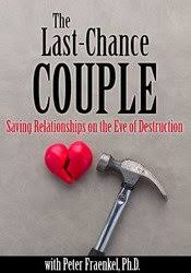 The Last-Chance Couple: Saving Relationships on the Eve of Destruction â€“ Peter Fraenkel