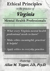Ethical Principles in the Practice of Virginia Mental Health Professionals â€“ Allan M. Tepper