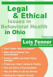 Legal and Ethical Issues in Behavioral Health in Ohio â€“ Lois Fenner