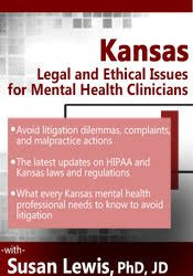 Kansas Legal and Ethical Issues for Mental Health Clinicians â€“ Susan Lewis