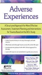 Adverse Experiences: A Structured Approach for More Effective Assessment, Treatment Planning and Interventions for Trauma Based on the ACEs Study â€“ Daniel Mitchell