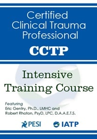 Certified Clinical Trauma Professional (CCTP) Intensive Training Course â€“ Bessel Van der Kolk , Eric Gentry , Janina Fisher & Robert Rhoton