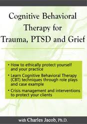 Cognitive Behavioral Therapy for Trauma, PTSD and Grief â€“ Charles Jacob