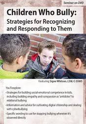 Children Who Bully: Strategies for Recognizing and Responding to Them â€“ Signe Whitson