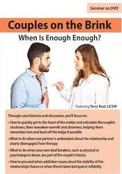 Couples on the Brink: When Is Enough Enough? â€“ Terry Real