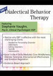 Dialectical Behavior Therapy: For Clients â€“ Stephanie Vaughn