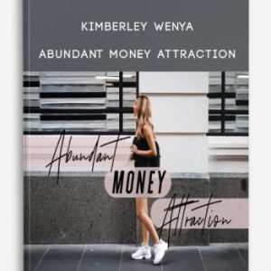 Kimberley Wenya â€“ Abundant Money Attraction