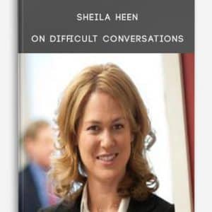 Sheila Heen on Difficult Conversations