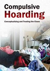 Compulsive Hoarding: Conceptualizing and Treating the Chaos â€“ Pam Kaczmarek