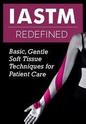 IASTM Redefined: Basic, Gentle Soft Tissue Techniques for Patient Care â€“ Shante Cofield
